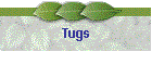 Tugs